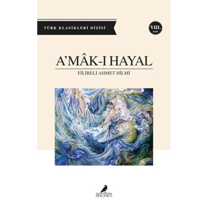 Amak-I Hayal - Filibeli Ahmet Hilmi