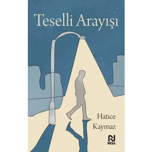 Teselli Arayışı - Hatice Kaymaz