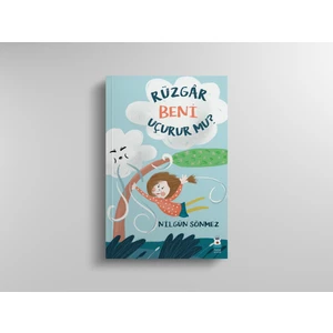 Rüzgar Beni Uçurur mu? - Nilgün Sönmez