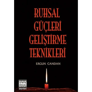 Ruhsal Güçleri Geliştirme Teknikleri