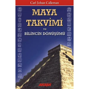 Maya Takvimi ve Bilincin Dönüşümü