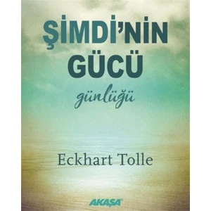 Şimdi'nin Gücü Günlüğü - Eckhart Tolle