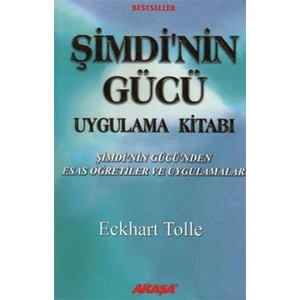 Şimdinin Gücü Uygulama Kitabı - Eckhart Tolle