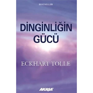 Dinginliğin Gücü - Eckhart Tolle