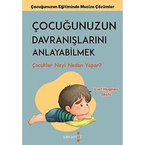Çocuğunuzun Davranışlarını Anlayabilmek