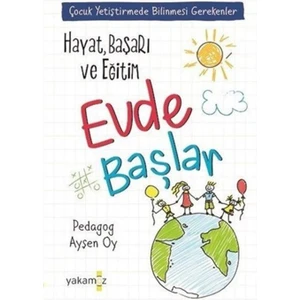 Hayat, Başarı ve Eğitim Evde Başlar