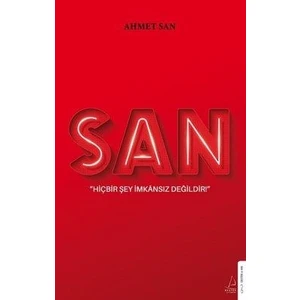San - Hiçbir Şey İmkansız Değildir