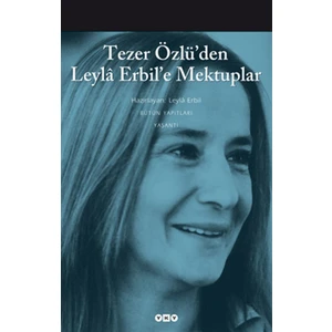 Tezer Özlü'den Leyla Erbil'e Mektuplar