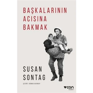 Başkalarının Acısına Bakmak - Susan Sontag