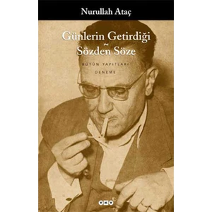 Günlerin Getirdiği: Sözden Söze - Nurullah Ataç