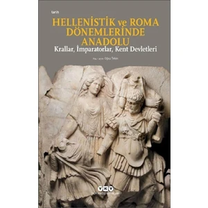 Hellenistik Roma Dönemlerinde Anadolu