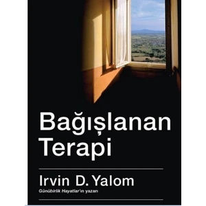 Bağışlanan Terapi - Irvin D. Yalom