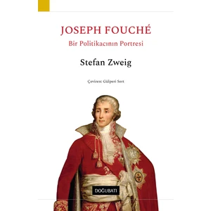 Joseph Fouche - Bir Politikacının Portresi
