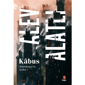 Kâbus: Schrödinger’in Kedisi 1 - Alev Alatlı