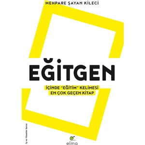 Eğitgen / Içinde “eğitim” Kelimesi En Çok Geçen Kitap - Mehpare Şayan Kileci