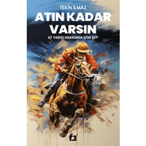 Atın Kadar Varsın - Tekin Ilmaz