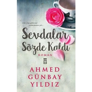 Sevdalar Sözde Kaldı - Ahmed Günbay Yıldız