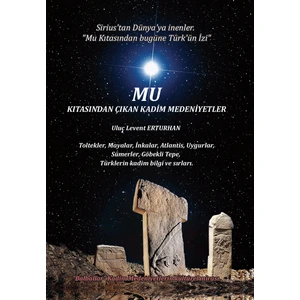MU Kıtasından Çıkan Kadim Medeniyetler - Uluç Levent Erturhan