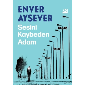 Sesini Kaybeden Adam - Enver Aysever