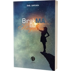 Bırakma Bu Hayalleri - Emel Baykara