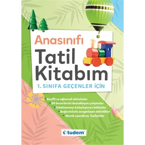Tudem Yayınları Anasınıfı Tatil Kitabım (1. Sınıfa Geçenler Için)