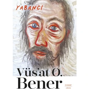 Vüs’at O. Bener Yabancı  Piyes: Iı Perde Vı Tablo