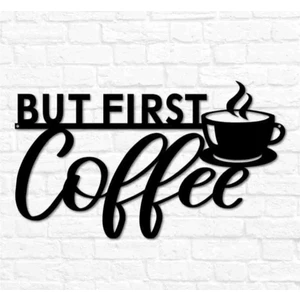 Home Art But First Coffee Metal Duvar Yazısı 45CM