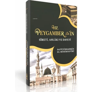 Hz. Peygamberin Sireti, Ahlakı Ve Daveti (Tek Cilt)