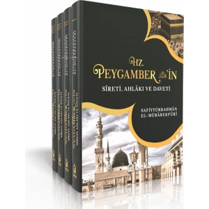 Hz. Peygamberin Sireti, Ahlakı Ve Daveti (4 Cilt-Takım)-Safiyyürrahman El-Mübarekfuri