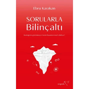 Sorularla Bilinçaltı - Ebru Karakan