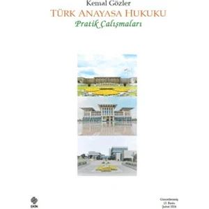 Türk Anayasa Hukuku Pratik Çalışmaları - Kemal Gözler