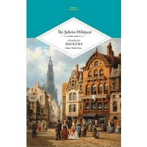 İki Şehrin Hikayesi - Charles Dickens