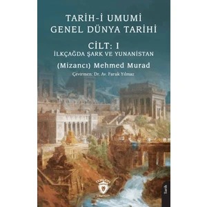 Tarihi Umumi Genel Dünya Tarihi Cilt 1 İlkçağda Şark ve Yunanistan - Mehmed Murad