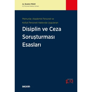 Disiplin ve Ceza Soruşturması Esasları - Av. İbrahim Pınar