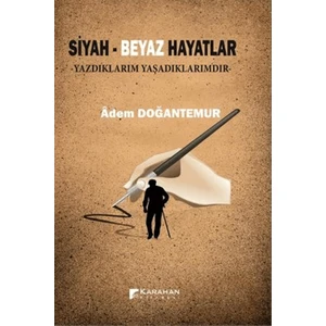 Siyah - Beyaz Hayatlar - Adem Doğantemur