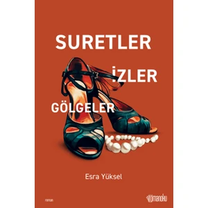 Suretler İzler Gölgeler - Esra Yüksel