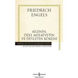 Ailenin Özel Mülkiyetin Ve Devletin Kökeni (Ciltli) - Friedrich Engels