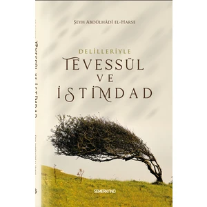 Tevessül ve İstimdad - Şeyh Abdülhadi El-Harse