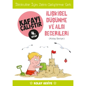 Kafayı Çalıştır 4 - İlişkisel Düşünme Ve Algı Becerileri(Kolay Seviye)-Ahmet Bilal Yaprakdal
