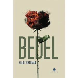 Bedel - Elliot Ackerman