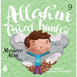 Allah'ın Güzel İsimleri - 9 Musavvir Allah- Özkan Öze