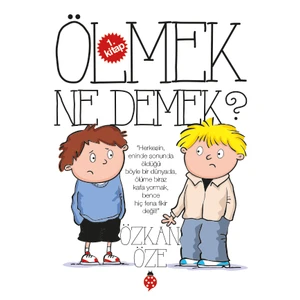Ölmek Ne Demek?-Özkan Öze