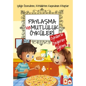 Paylaşma Ve Mutluluk Öyküleri-Saide Nur Dikmen