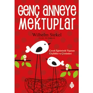 Genç Anneye Mektuplar-Wilhelm Stekel