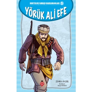 Kurtuluş Savaşı Kahramanları-5Yörük Ali Efe - Zehra Aygül