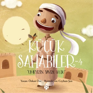 Küçük Sahabiler 4: Umeyr'İn Yavru Kuşu