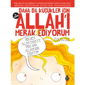 Daha Da Küçükler İçin Allah'I Merak Ediyorum 5-Özkan Öze