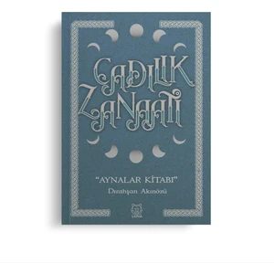 Cadılık Zanaatı Aynalar Kitabı - Dırahşan Akınözü Ergin