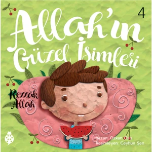 Allahın Güzel İsimleri 4: Rezzak Allah