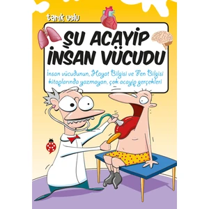 Şu Acayip İnsan Vücudu - Tarık Uslu